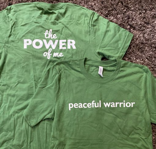 Power of Me/Peaceful Warrior T-shirts